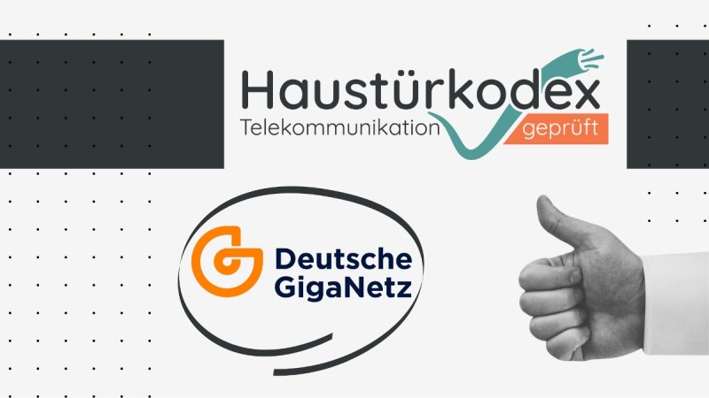 Deutsche GigaNetz erhält Konformitätskennzeichen des Haustürkodex